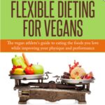 Flexible Dieting For Vegans