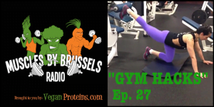 Muscles By Brussels Radio Ep 2 Gym Hacks