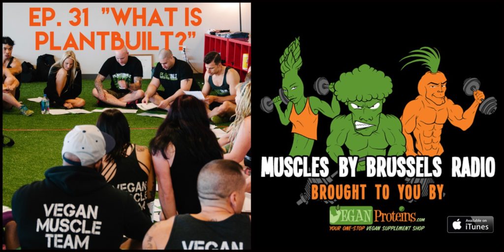 Ep. 31 What Is Plantbuilt?