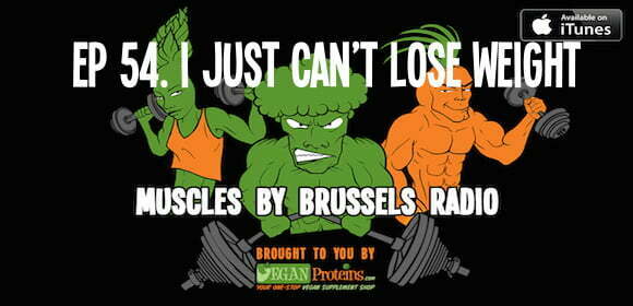 Episode 54. I Just can't lose weight