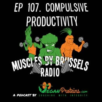 Ep 107 Compulsive Productivity