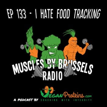 Ep 133 - I Hate Food Tracking